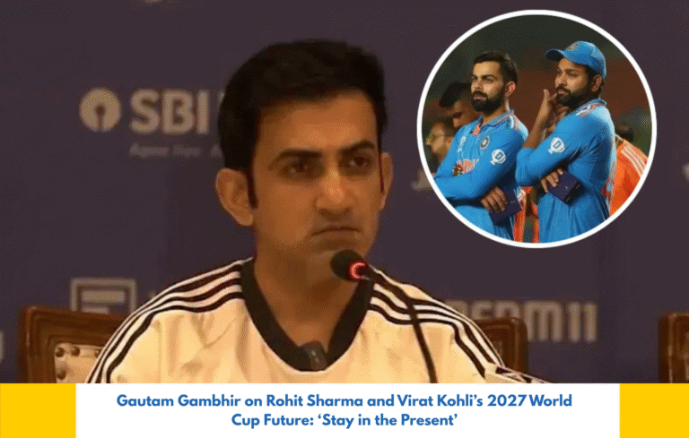 Gautam Gambhir on Rohit Sharma and Virat Kohli’s 2027 World Cup