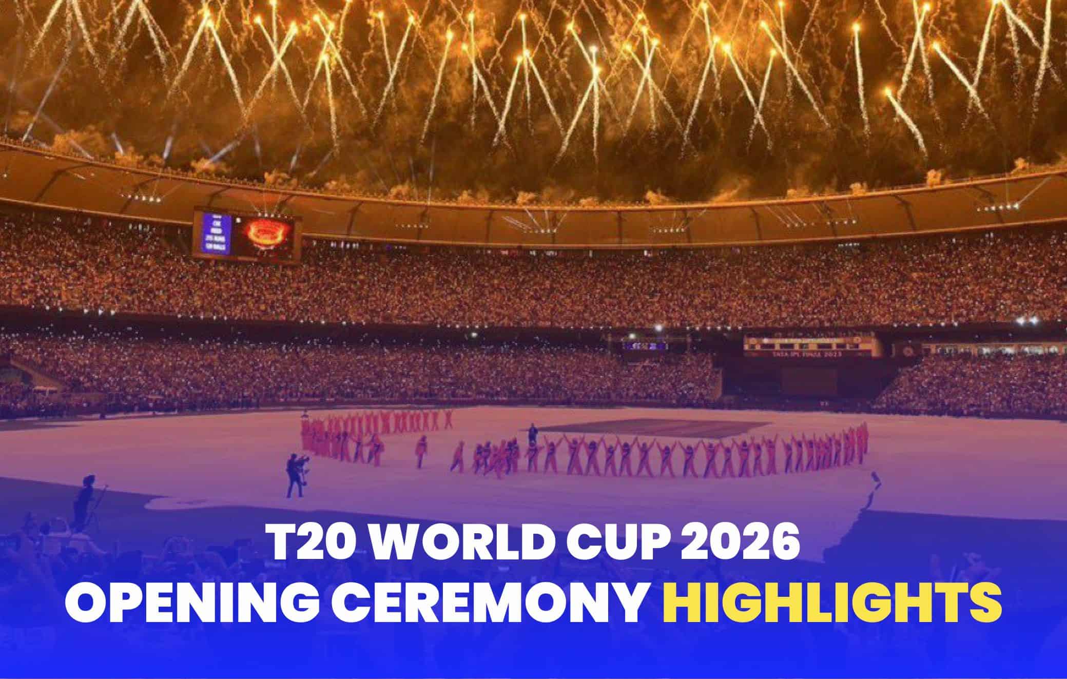 T20 World Cup 2026 Opening Ceremony